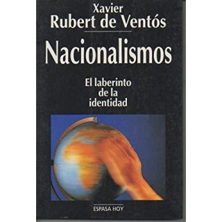 NACIONALISMOS. El laberinto de la identidad